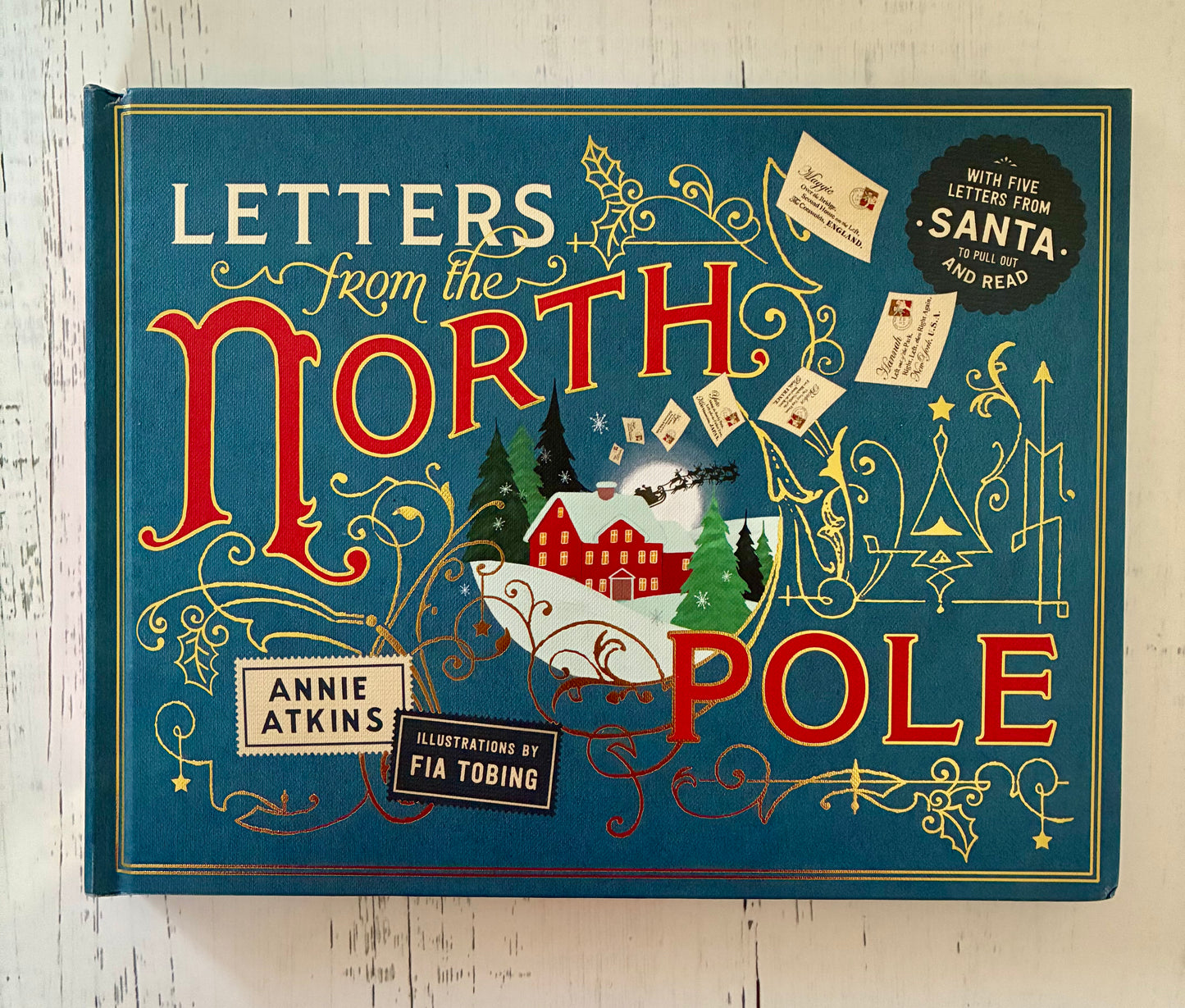 Letters from the North Pole: With Five Letters from Santa Claus to Pull Out and Read