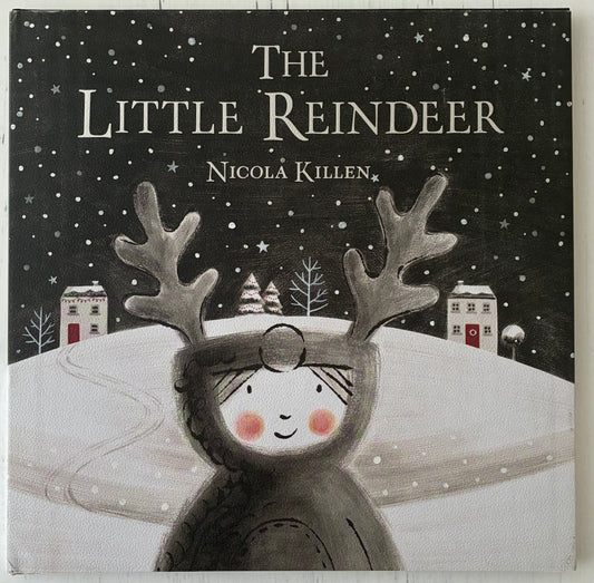 The Little Reindeer by Nicola Killen