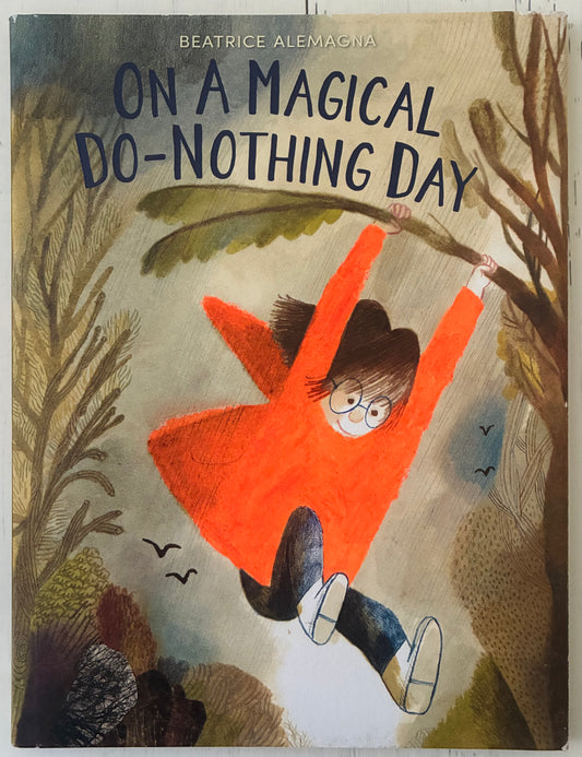 On a Magical Do-Nothing Day by Beatrice Alemagna