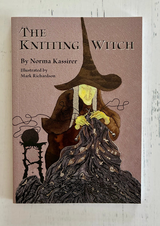 The Knitting Witch: A Spellbinding Tale of Magic and Mischief by Norma Kassirer