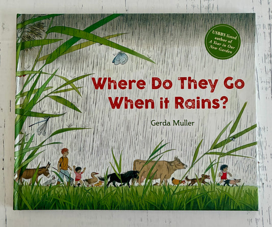 Where Do They Go When It Rains by Gerda Muller