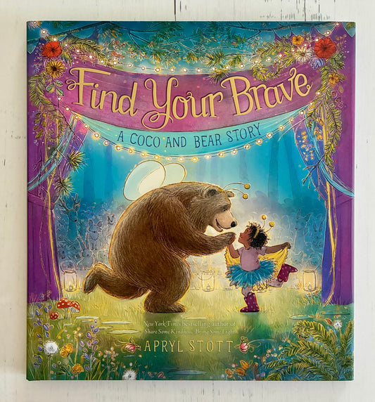 Find Your Brave: A Coco and Bear Story (The Coco and Bear) by Apryl Stott