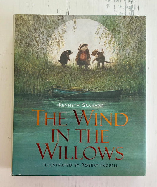 The Wind in the Willows: Illustrated Edition Children's Classics by Kenneth Grahame