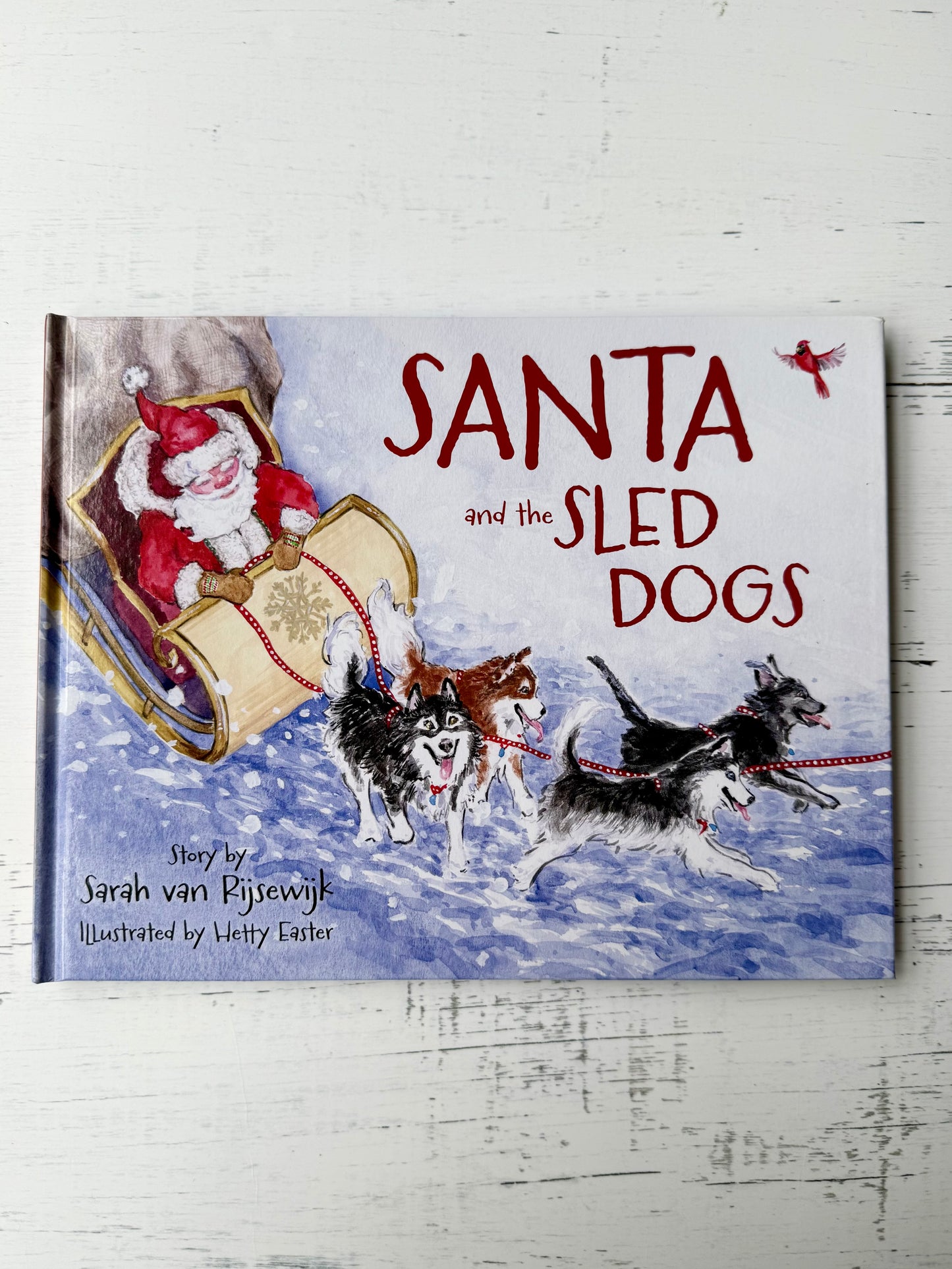 Santa and the Sled Dogs by Sarah van Rijsewijk