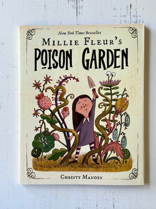 Millie Fleur's Poison Garden by Christy Mandin