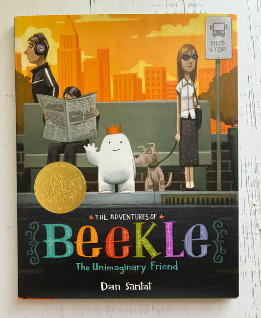 The Adventures of Beekle: The Unimaginary Friend by Dan Santat