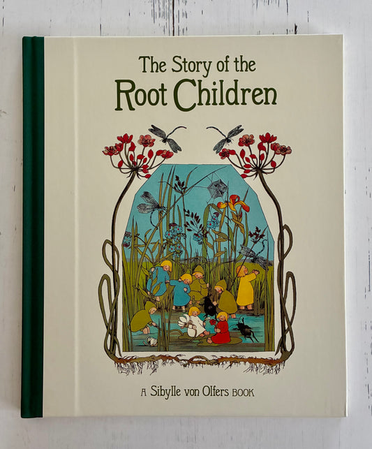 The Story of the Root Children by Sibylle von Olfers