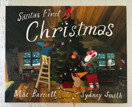 Santa's First Christmas by Mac Barnett