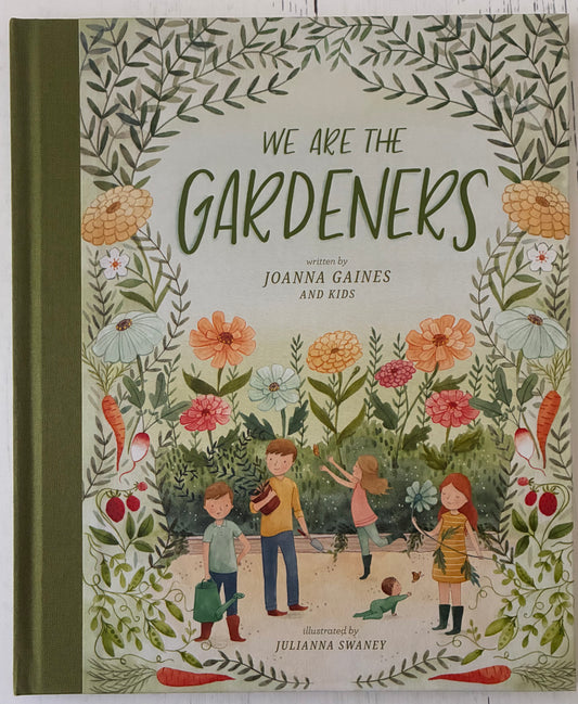 We Are the Gardeners by Joanna Gaines