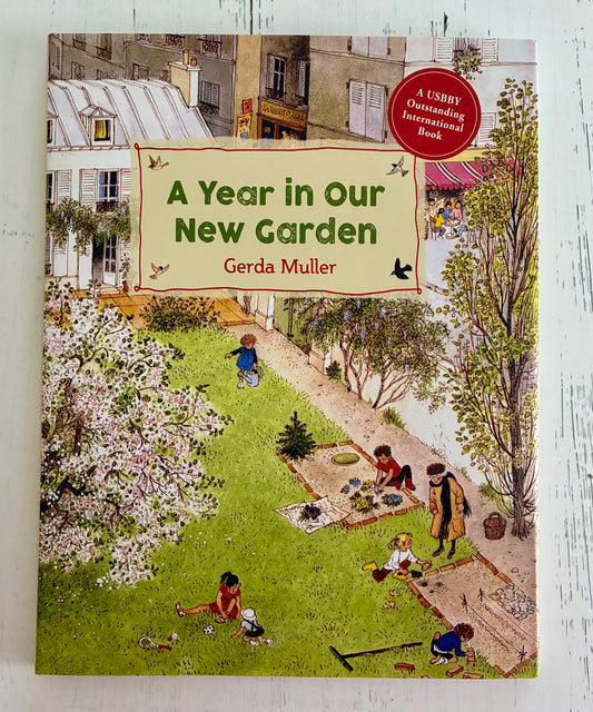 A Year in Our New Garden by Gerda Muller