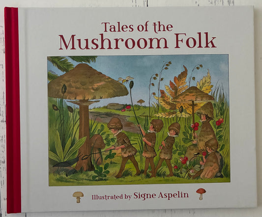 Tales of the Mushroom Folk by Signe Aspelin