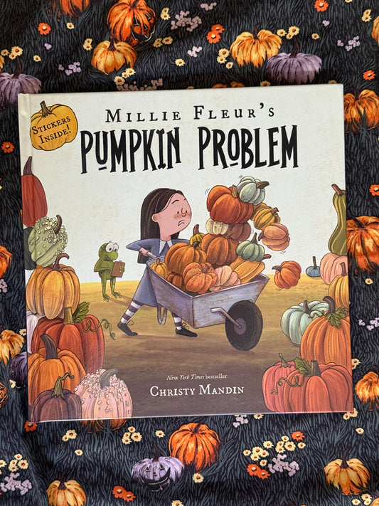 Millie Fleur's Pumpkin Problem (Millie Fleur) by Christy Mandin