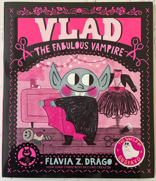 Vlad, the Fabulous Vampire (The World of Gustavo) by Flavia Z. Drago