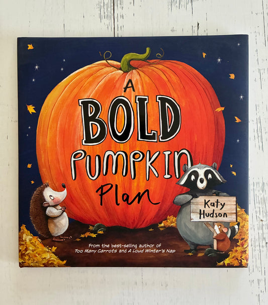 A Bold Pumpkin Plan by Katy Hudson
