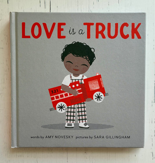 Love is a Truck by Amy Novesky