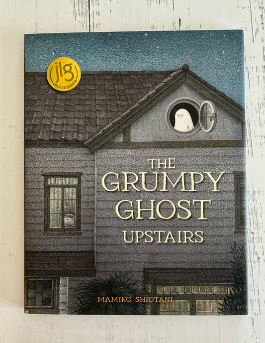 The Grumpy Ghost Upstairs by Mamiko Shiotani